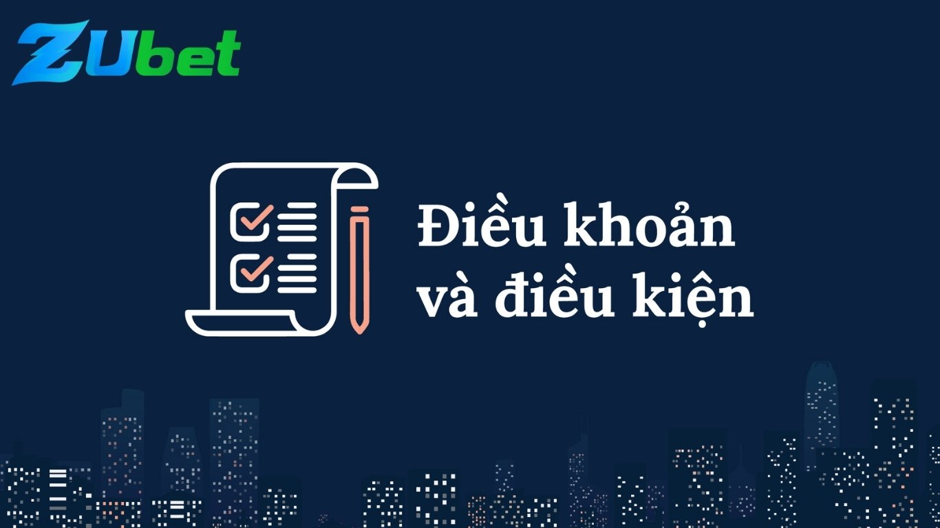 Điều khoản - điều kiện zubet là gì? Điều khoản - điều kiện zubet là gì?